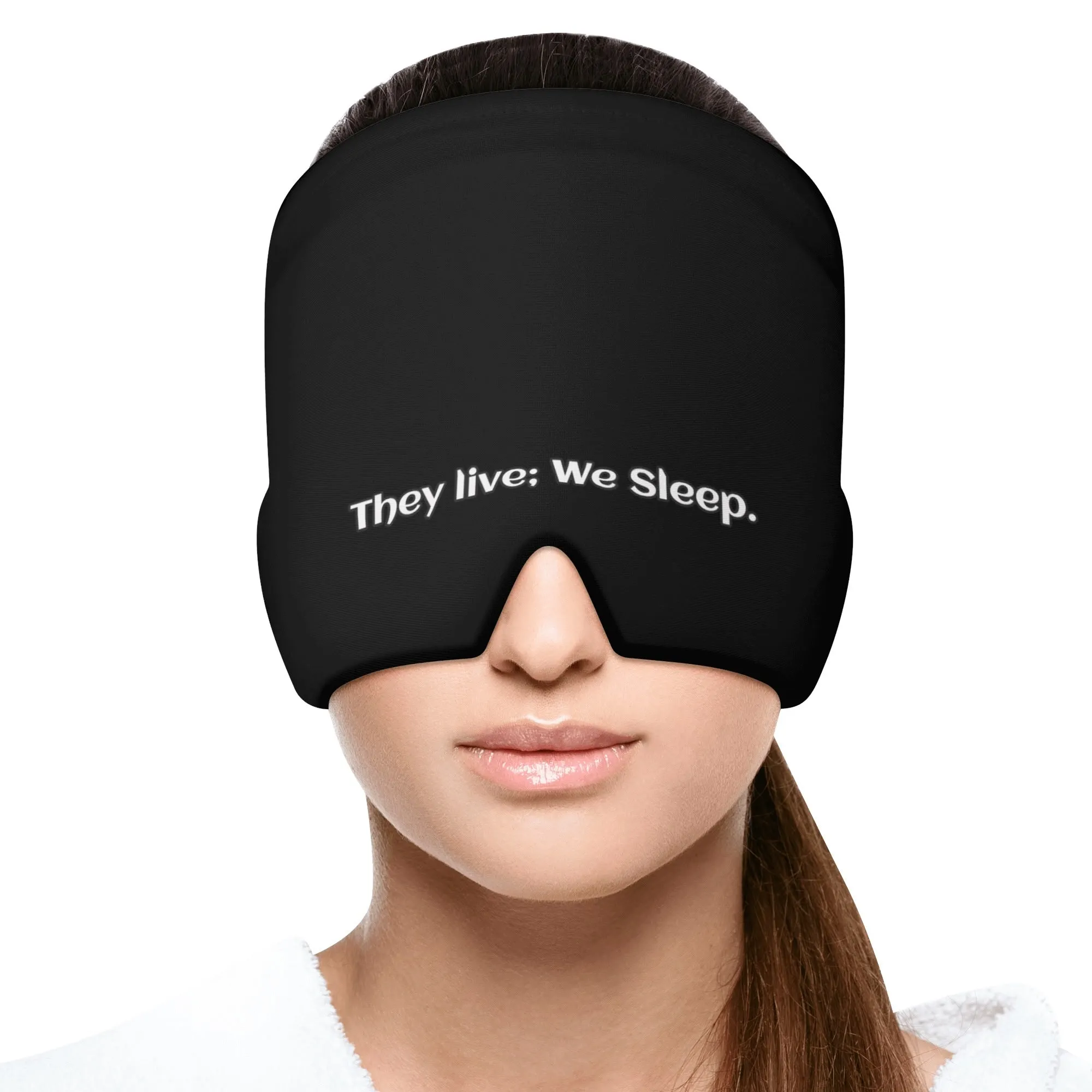 Ice Head Wrap - "They Live; We Sleep"